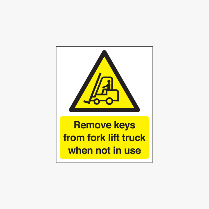 150x125mm Remove Keys From Fork Lift Truck Self Adhesive Plastic Signs