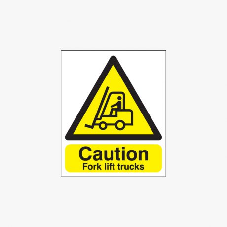 600x450mm Caution Fork Lift Trucks Plastic Signs