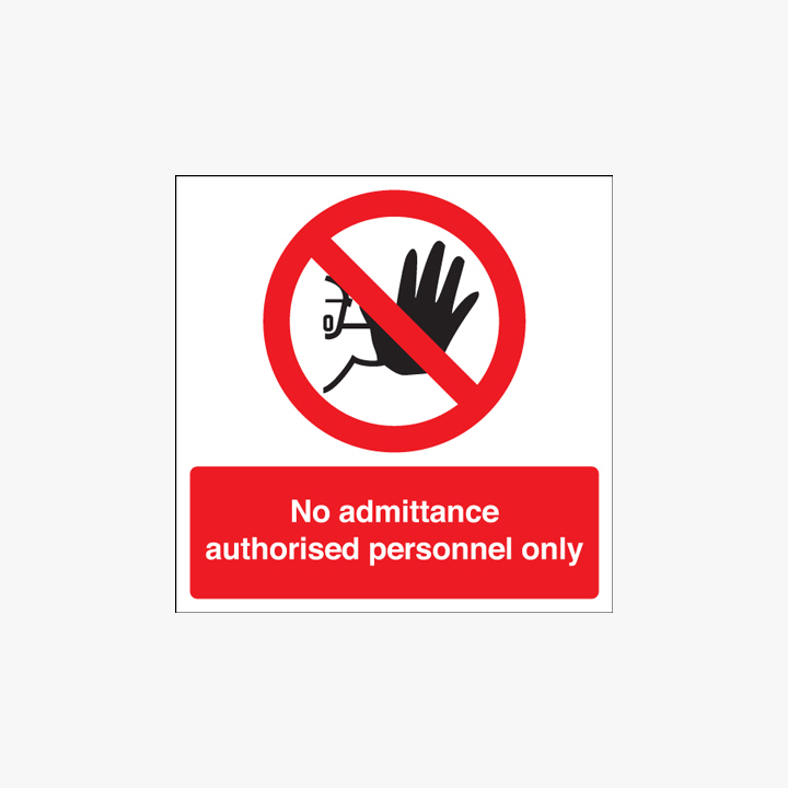 150x150mm No Admittance Authorised Plastic Signs