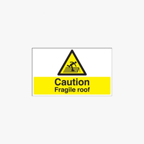 300x500mm Caution Fragile Roof Self Adhesive Plastic Signs
