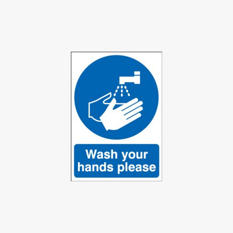 A1 Wash Your Hands Please Plastic Signs