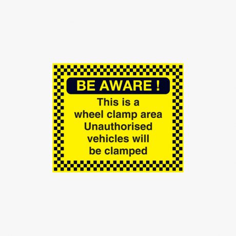 450x600mm Be Aware! This Is A Wheel Clamp Self Adhesive Plastic Signs