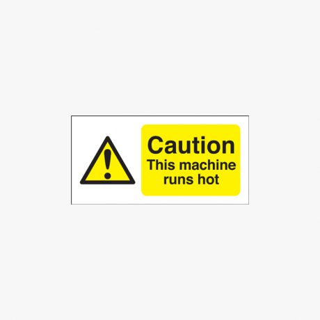 50x100mm Caution This Machine Runs Hot Self Adhesive Plastic Signs