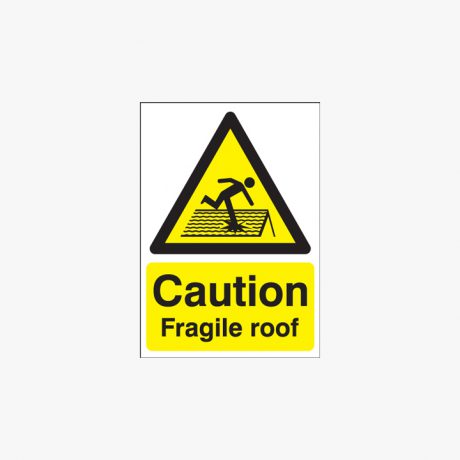 600x450mm Caution Fragile Roof Plastic Signs