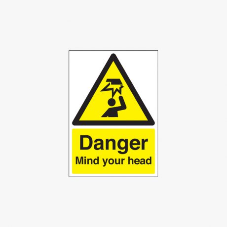 A1 Danger Mind Your Head Self Adhesive Plastic Signs
