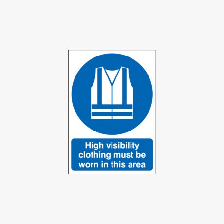 600x450mm High Visibility Clothing Must Be Worn Plastic Signs