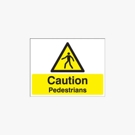 450x600mm Caution Pedestrians Self Adhesive Plastic Signs