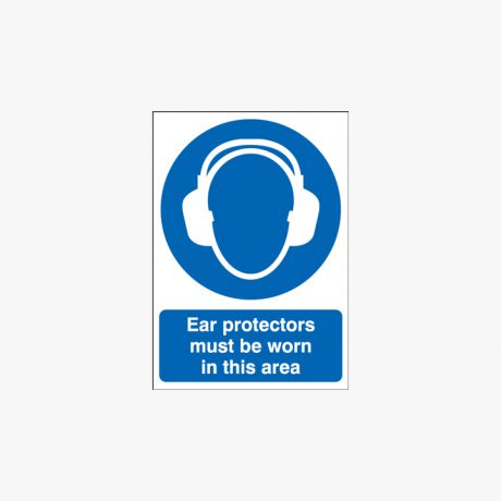 Ear Protectors Must Be Worn In This Area Plastic 450x600mm Signs