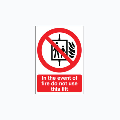 In The Event Of Fire Do Not Use This Self Adhesive Signs A1