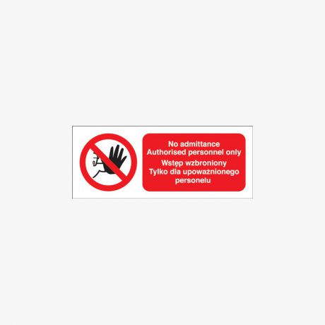 No Admittance Authorised Plastic Signs 250 mm x 100 mm