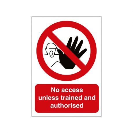 No access unless trained and authorised sign