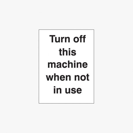 Plastic 200x150mm Turn Off This Machine When Not Signs