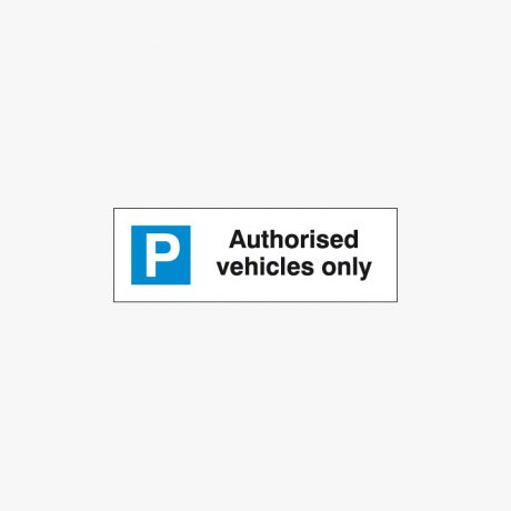 Plastic 200x600mm Authorised Vehicles Only Signs