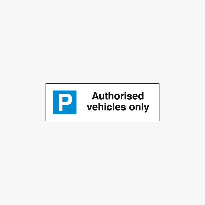 Plastic 200x600mm Authorised Vehicles Only Signs