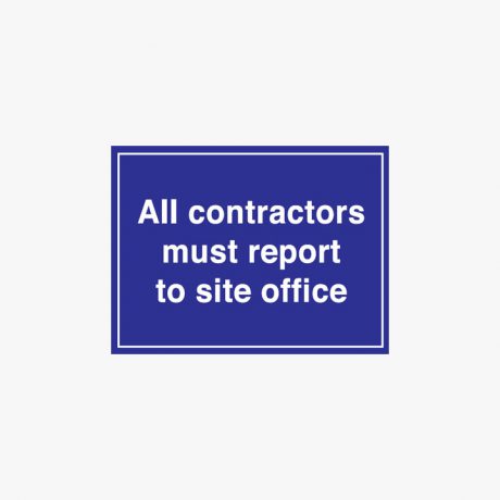 Plastic 300x400mm All Contractors Must Report To Signs