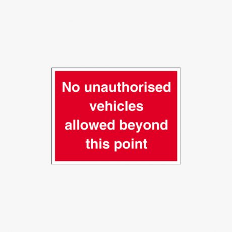 Plastic 450x600mm No Unathorised Vehicles Allowed Signs