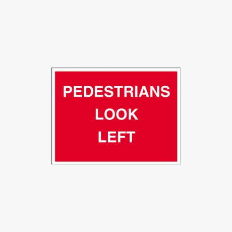Plastic 450x600mm Pedestrians Look Left Signs