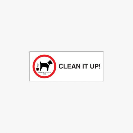 Self Adhesive 100x250mm Clean It Up Maximum Penalty &pound;500 Signs