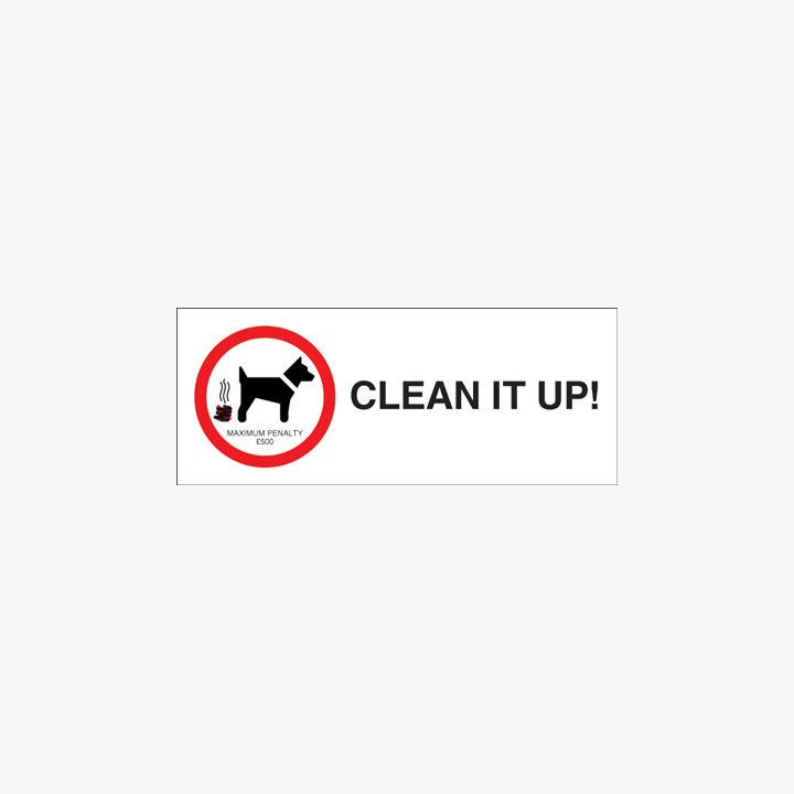 Self Adhesive 100x250mm Clean It Up Maximum Penalty £500 Signs