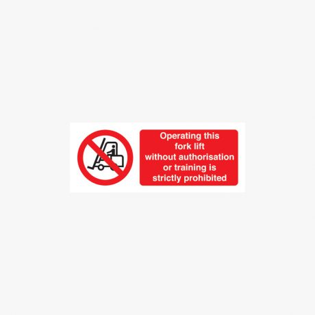 Self Adhesive 100x250mm Operating This Fork Lift Without Signs
