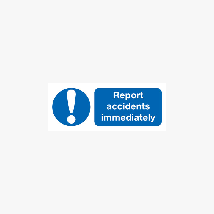 Plastic 100x250mm Report Accidents Immediately Signs