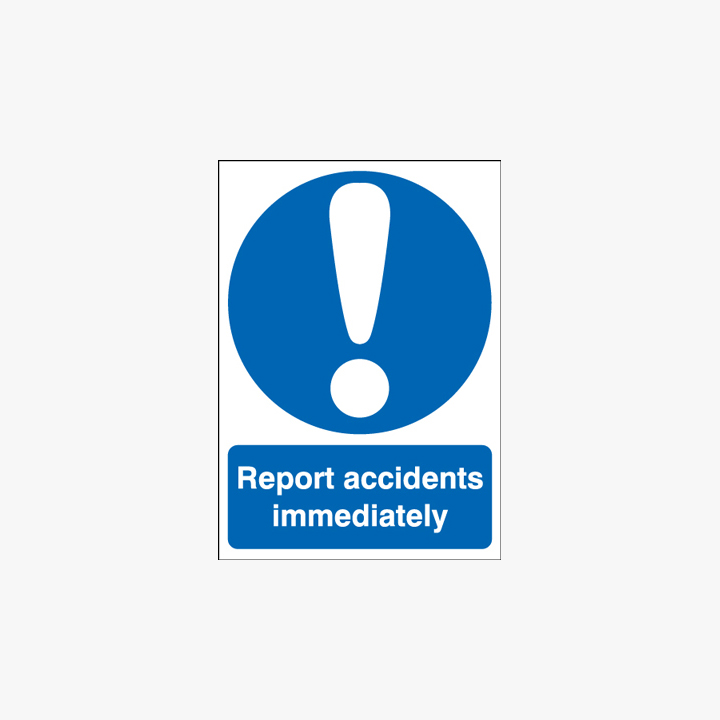 Self Adhesive Plastic A3 Report Accidents Immediately Signs
