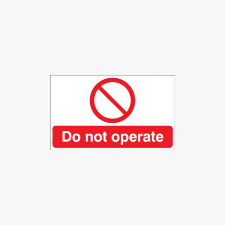 Plastic 100x250mm Do Not Operate Signs