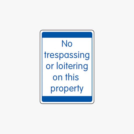 Plastic 600x450mm No Trespassing Or Loitering On - Signs