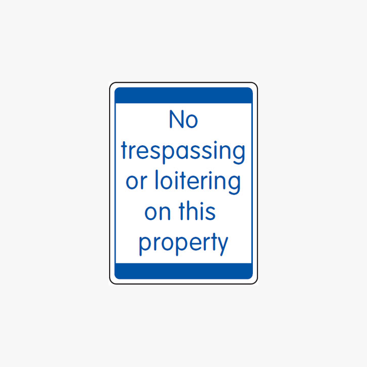 Plastic 600x450mm No Trespassing Or Loitering On - Signs