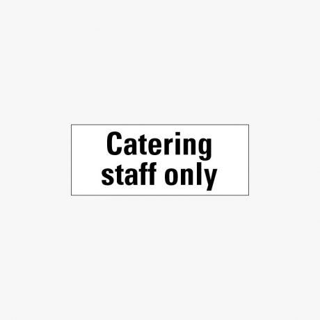Self Adhesive 80x200mm Catering Staff Only Signs