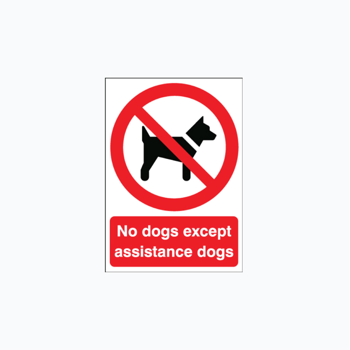 No Dogs Except Guide Dogs or Assistance Dogs Signs 2 Safety Sign UK