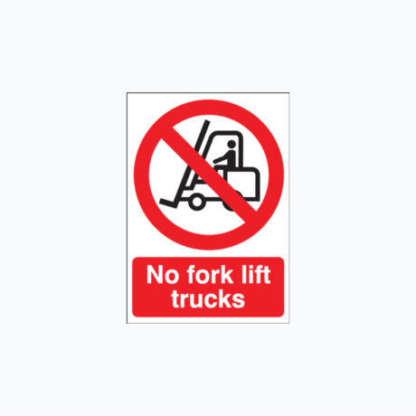 No Fork Lift Trucks Signs