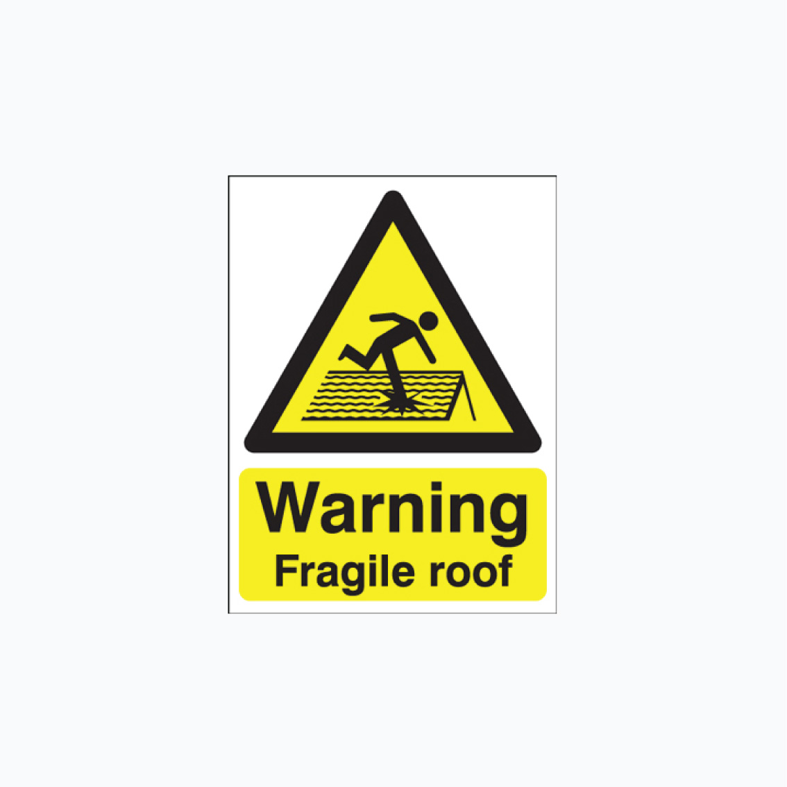 Warning Fragile Roof Signs Safety Sign UK